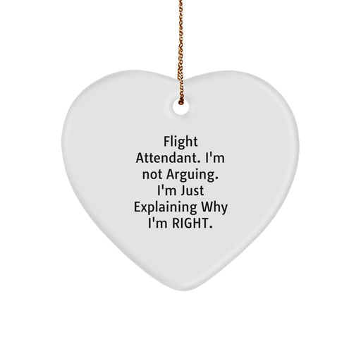Funny Flight Attendant Gifts Unique Heart Ornament for Coworkers, Friends, Family - 'I'm Not Arguing. I'm Just Explaining Why I'm Right.' from Daughter or Son - Image 1