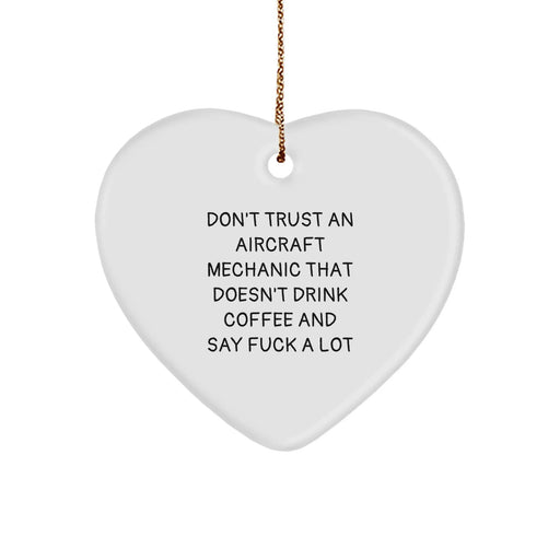 Funny Aircraft Mechanic Gifts from Friends and Family, Heart Ornament, Christmas Unique Presents for Aircraft Mechanic, Men, Women, Coworkers, Inspirational Quote, Cute Heart Shaped Decoration - Image 1