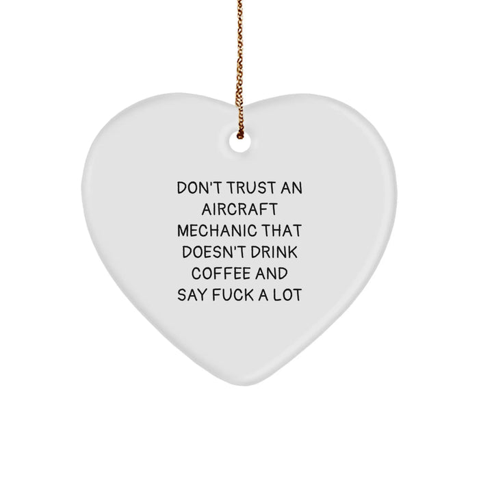 Funny Aircraft Mechanic Gifts from Friends and Family, Heart Ornament, Christmas Unique Presents for Aircraft Mechanic, Men, Women, Coworkers, Inspirational Quote, Cute Heart Shaped Decoration - Image 1