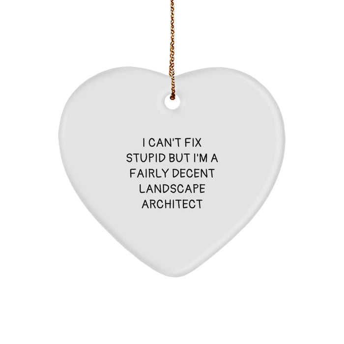 Funny Landscape Architect Gifts, Heart Ornament for Landscape Architects, 'I'm a Decent' Christmas Unique Gifts from Friends to Landscape Architect - Image 1