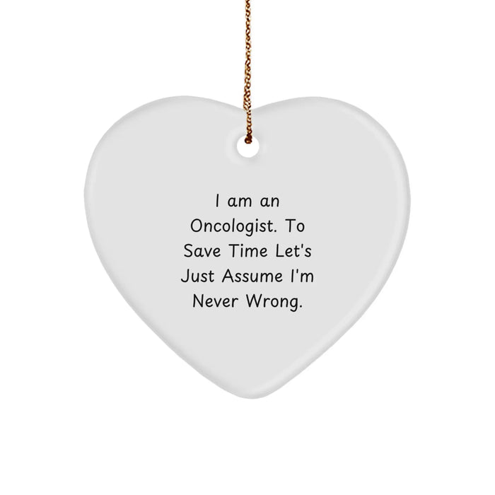 Funny Oncologist Gifts for Men - Heart Ornament with I Am An Oncologist Quote, Christmas Unique Gifts from Friends - Image 1