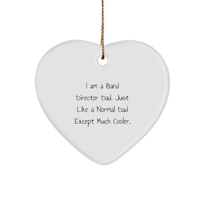 Funny Heart Ornament Gifts from Dad to Band Director, Heart Shaped White, Perfect for Christmas Unique Gifts - Image 1