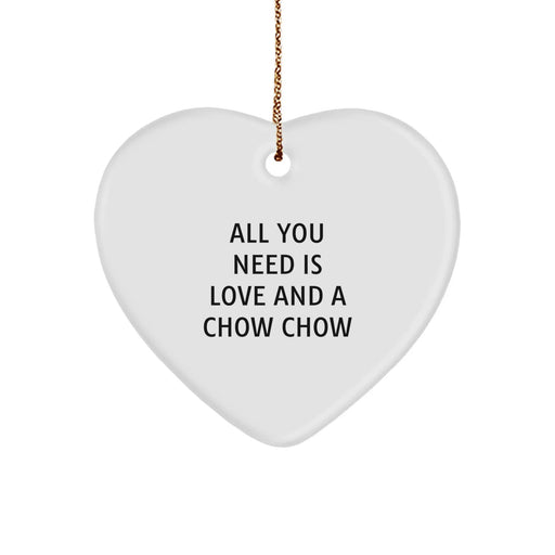 Chow Chow Dog Lover Gifts from Friends and Family for Christmas Unique Heart Ornament with Funny Quote All You Need Is Love And A Chow Chow - Image 1