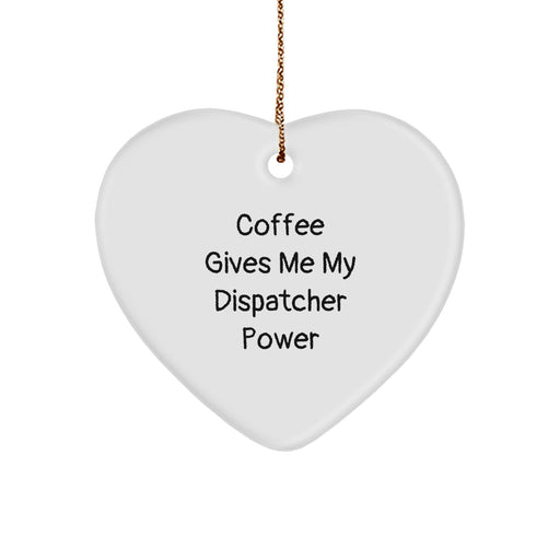 Funny Dispatcher Gifts from Friends for Men and Women Dispatcher Christmas Unique Heart Ornament - Image 1