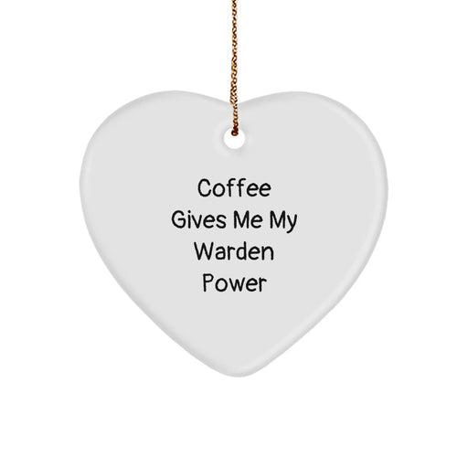 Funny Warden Gifts from Friends or Family - Heart Ornament for Christmas - Coffee Gives Me My Warden Power - Image 1