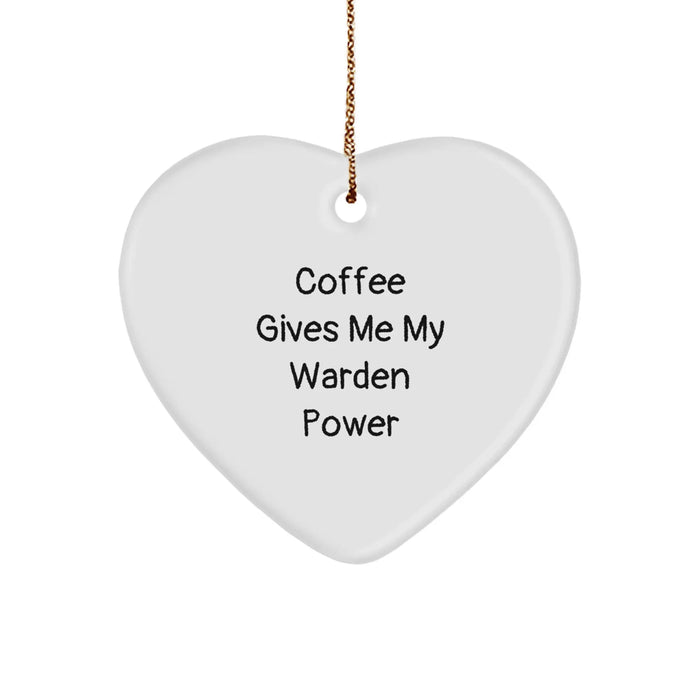 Funny Warden Gifts from Friends or Family - Heart Ornament for Christmas - Coffee Gives Me My Warden Power - Image 1