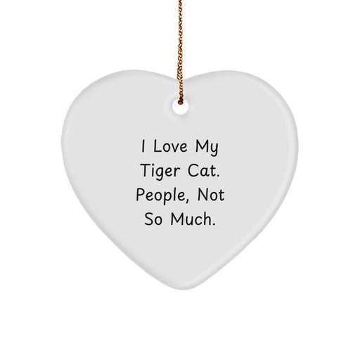 Funny Tiger Cat Heart Ornament, I Love My Tiger Cat Gifts from Friends, Perfect Christmas Unique Gifts for Men and Women - Image 1