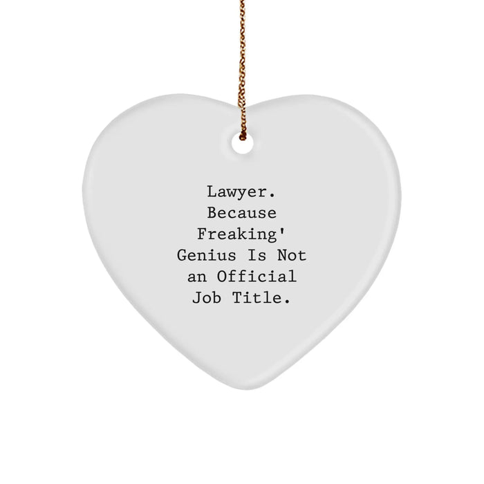 Funny Lawyer Gifts from Friends, Women, or Coworkers - 'Lawyer. Because Freaking' genius Is Not An Official Job Title.' Heart Ornament for Christmas - Image 1