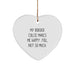 Funny Border Collie Dog Gifts from Men to Family for Christmas Unique Gifts - My Border Collie Makes Me Happy. You, Not So Much. Heart Ornament - Image 1