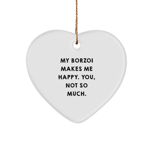Funny Borzoi Dog Lover Gifts from Friends, Unique Heart Ornament for Borzoi Dog Owners at Christmas, Funny Quote - Image 1
