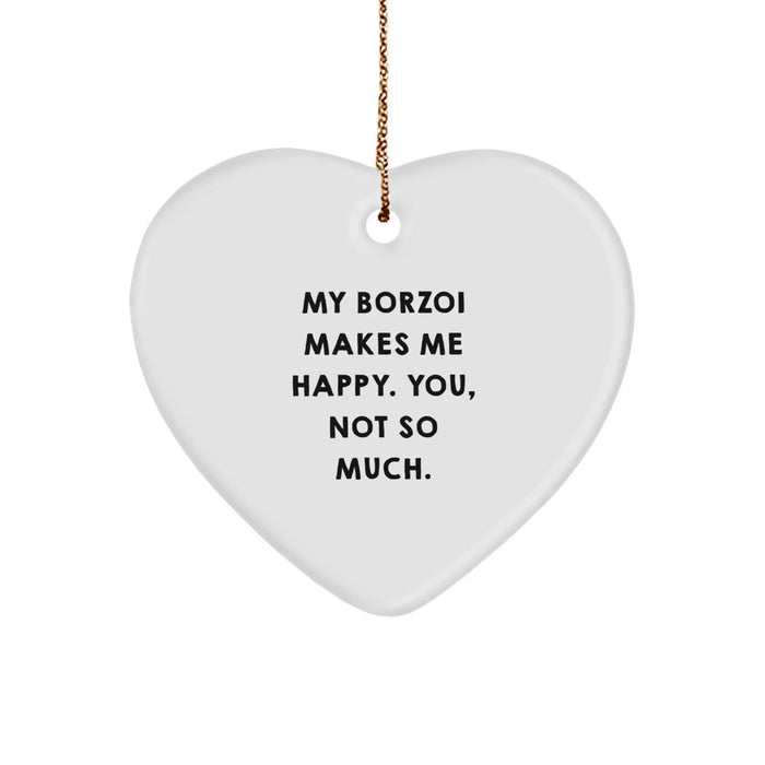 Funny Borzoi Dog Lover Gifts from Friends, Unique Heart Ornament for Borzoi Dog Owners at Christmas, Funny Quote - Image 1