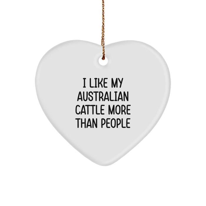 Australian Cattle Dog Lovers' Funny Heart Ornament, Gifts from Friends to Family, 'I Like My Australian Cattle More Than People', Christmas Unique Gifts - Image 1