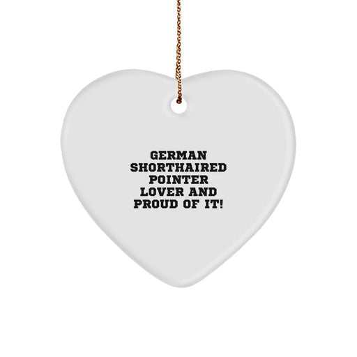 German Shorthaired Pointer Dog Lover Gifts from Friends for Christmas Unique Heart Ornament - Funny Quote - Image 1