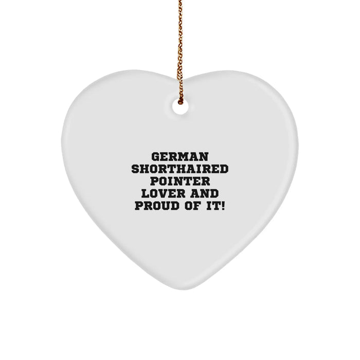 German Shorthaired Pointer Dog Lover Gifts from Friends for Christmas Unique Heart Ornament - Funny Quote - Image 1