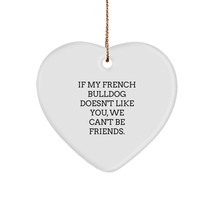 French Bulldog Lovers Heart Ornament, Funny Gift from Friends for French Bulldog Owners, Christmas Unique Gifts for Men, Women, and Family - Image 1