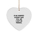 Funny Whippet Dog Gifts from Friends for Whippet Dog Lovers - Heart Ornament with If My Whippet Doesn't Like You, We Can't Be Friends. Quote, White, Christmas - Image 1