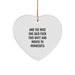 Funny Minnesota Gifts for Friends from Minnesota - And the Wise One Said... Heart Ornament, Unique Christmas Unique Gift - Image 1