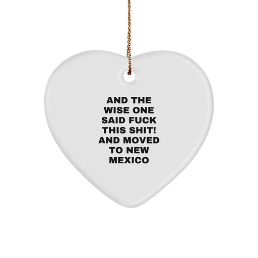 Funny New Mexico Gifts for Him, Heart Ornament Quote, Christmas Unique Gifts from Friends, Family, Coworkers - Image 1
