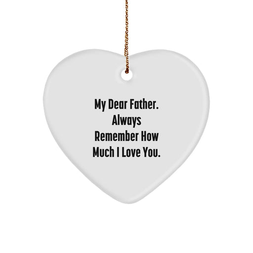 Father's Heartfelt Gift: 'My Dear Father' Quote Heart Ornament for Christmas, Gifts from Family - Image 1