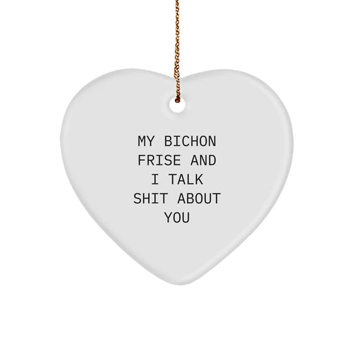 Funny Bichon Frise Dog Heart Ornament Gifts from Friends for Christmas Unique Gifts - Image 1