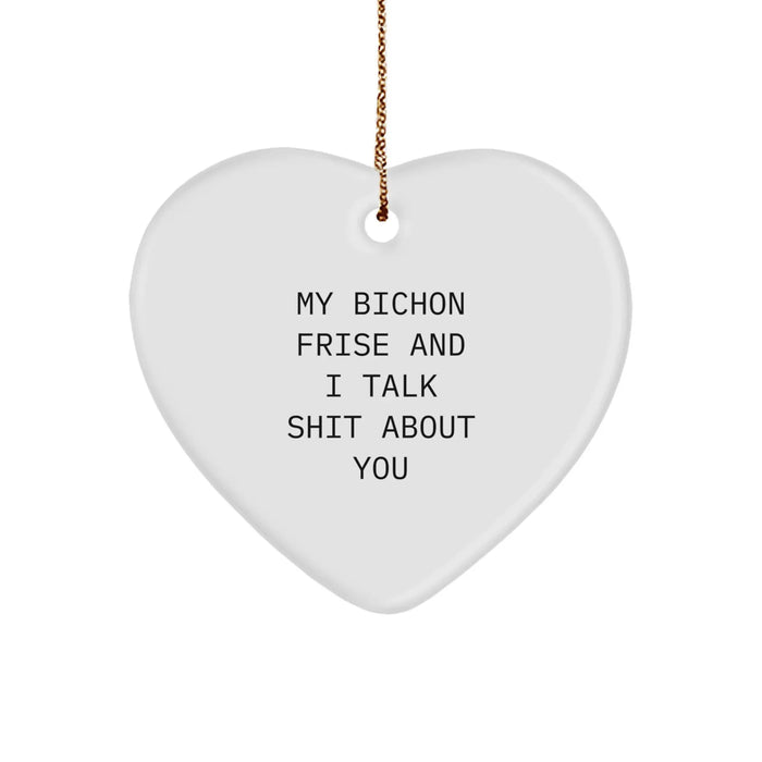 Funny Bichon Frise Dog Heart Ornament Gifts from Friends for Christmas Unique Gifts - Image 1