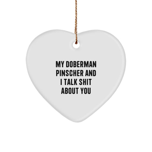 Funny Doberman Pinscher Dog Gifts for Friends, Funny Heart Ornament Christmas Unique Gifts from Men to Women - Image 1