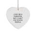 Forester Gifts, Funny Heart Ornament, I May Be A Forester, But I Can't Fix Stupid People., Gifts from Friends for Foresters, Christmas Unique Gifts - Image 1