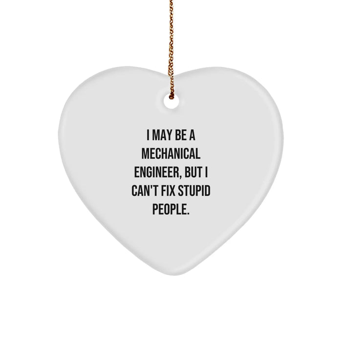 Funny Mechanical Engineer Gifts for Men - I May Be A Mechanical Engineer Heart Ornament, Christmas Unique Gifts from Friends, Coworkers - Image 1