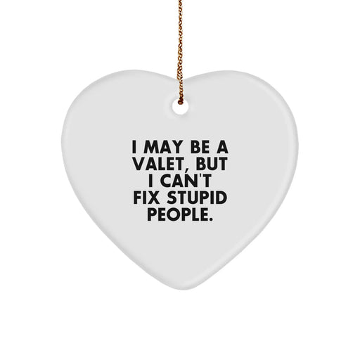 Funny Valet Quote Heart Ornament, Gifts from Friends for Valet, Christmas Unique Gifts, Heart Shaped - Image 1