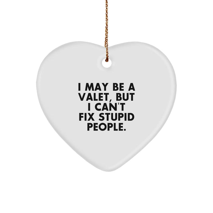 Funny Valet Quote Heart Ornament, Gifts from Friends for Valet, Christmas Unique Gifts, Heart Shaped - Image 1
