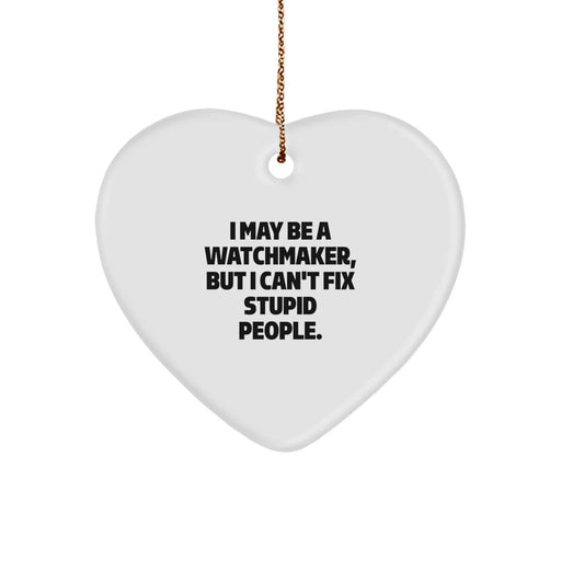 Funny Watchmaker Heart Ornament Gifts from Friends to Watchmaker Men at Christmas - Image 1