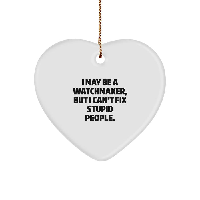 Funny Watchmaker Heart Ornament Gifts from Friends to Watchmaker Men at Christmas - Image 1