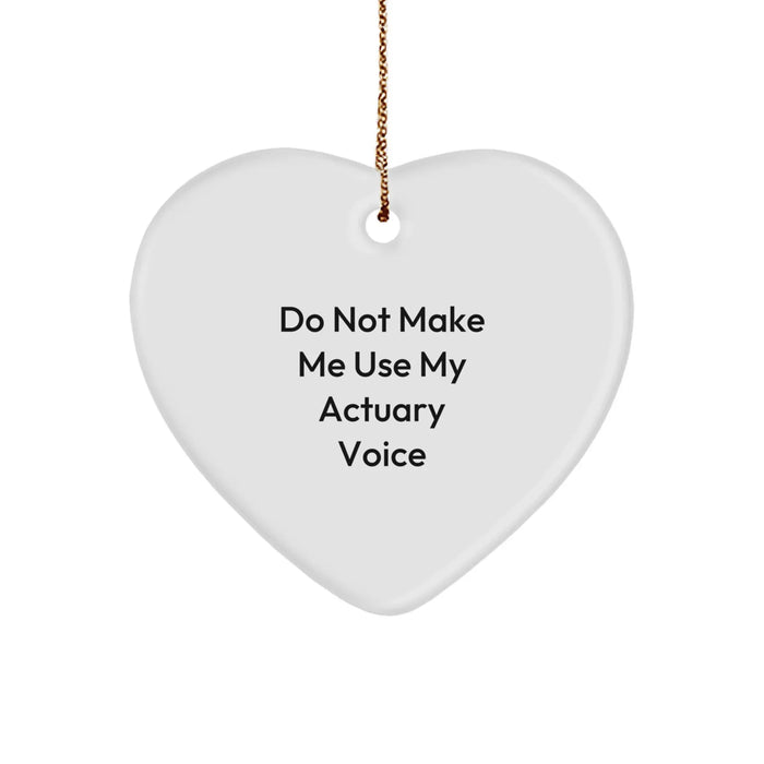 Funny Quotes Actuary Gifts for Men, Heart Ornament for Christmas Unique Presents from Friends - Image 1