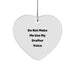 Funny Drafter Gifts from Friends for Him - Heart Ornament with 'Do Not Make Me Use My Drafter Voice' Quote, Unique Christmas Unique Gifts - Image 1
