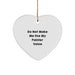 Funny Painter Gifts from Friends for Christmas Unique Heart Ornament - Do Not Make Me Use My Painter Voice - Image 1