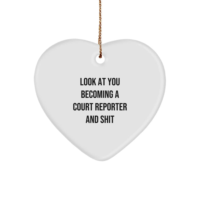 Court Reporter Gifts, 'Look At You Becoming A Court Reporter And Shit' Funny Heart Ornament, Gifts from Friends to Court Reporters, for Christmas - Image 1