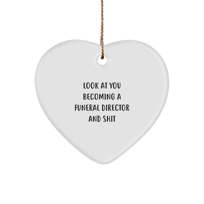 Funny Quotes for Funeral Directors, Heart Ornament Gifts for Funeral Director Friends at Christmas, Gifts from Family - Image 1