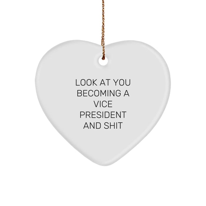Funny Vice President Gifts, Heart Ornament for Christmas - 'Look At You Becoming A Vice President And Shit' Quote, Gifts from Friends for Men, Women, Coworkers, Family - Image 1