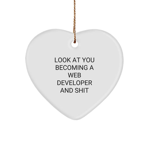 Funny Web Developer Gifts - Look At You Becoming A Web Developer And Shit Heart Ornament, Gifts from Friends to Coworkers, Gifts for Men, Christmas Unique Gifts - Image 1