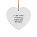 Funny Metal Detecting Heart Ornament Gifts from Friends for Metal Detecting Enthusiasts, I Like Metal Detecting And Maybe 3 People Christmas Unique Gifts - Image 1