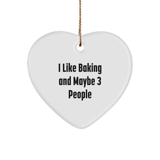 Funny Baking Heart Ornament Gifts from Men for Female Baking Enthusiasts, I Like Baking And Maybe 3 People, Christmas Unique Ornaments - Image 1
