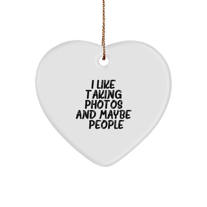 Funny Taking Photos Gifts for Friends, Heart Ornament I Like Taking Photos And Maybe 3 People, Christmas Unique Gifts from Family - Image 1