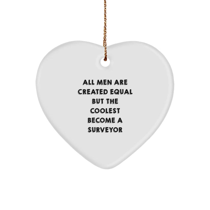 Funny Surveyor Quotes Heart Ornament Gifts from Men to Surveyor Friends and Family at Christmas Unique Gifts - Image 1