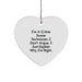 Fun Crime Scene Technician Heart Ornament, Christmas Unique Gifts from Friends for Men or Women, Funny Quote 'I'm A Crime Scene Technician. I Don't Argue. I Just Explain Why I'm Right.' - Image 1