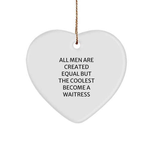 Funny Waitress Gifts, Heart Ornament for Christmas Unique Presents from Men to Women, Inspirational Quote - Image 1