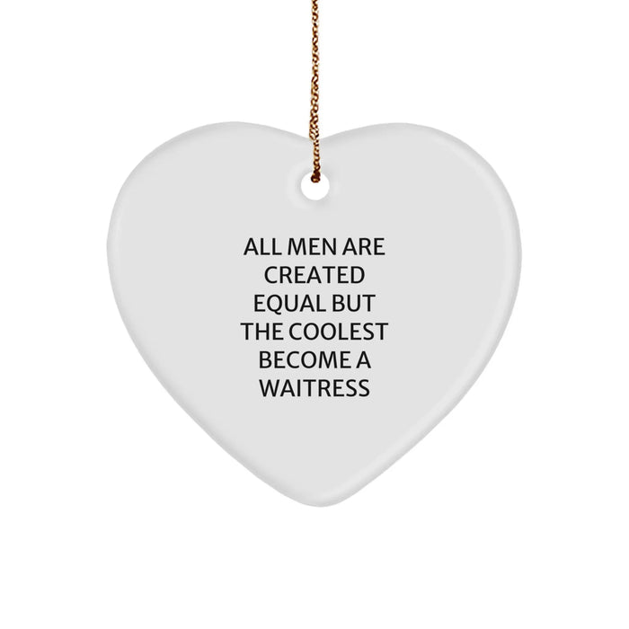 Funny Waitress Gifts, Heart Ornament for Christmas Unique Presents from Men to Women, Inspirational Quote - Image 1