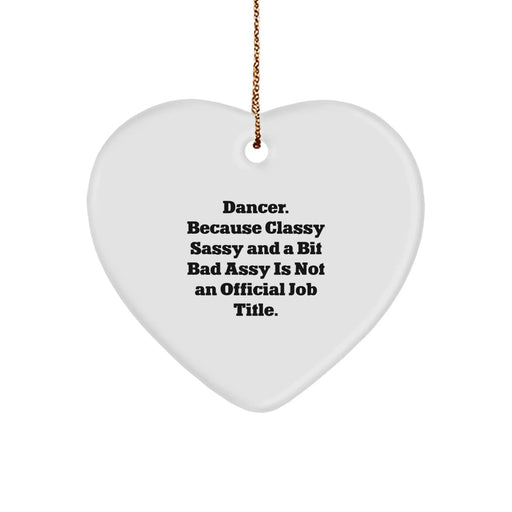 Dancer Gifts from Friends, Funny Heart Ornament with Quote, Christmas Unique Present for Dancer - Image 1