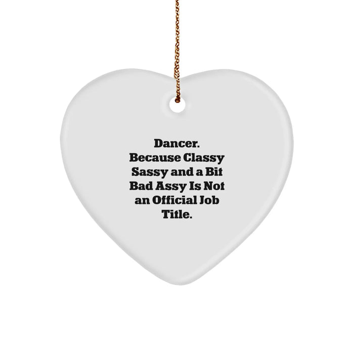 Dancer Gifts from Friends, Funny Heart Ornament with Quote, Christmas Unique Present for Dancer - Image 1