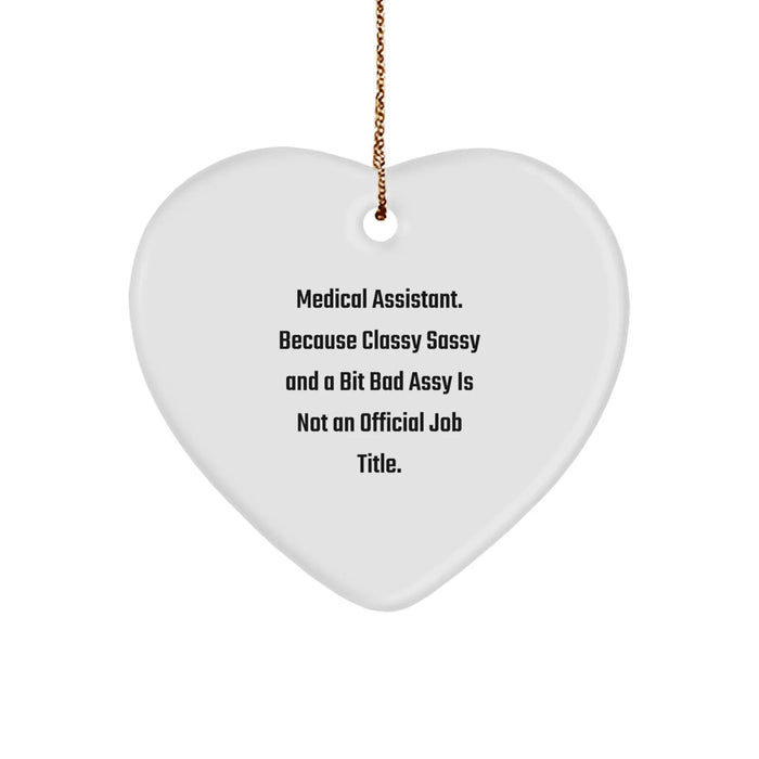 Medical Assistant Gifts Funny Heart Ornament Gifts from Men to Medical Assistant Friends - Image 1