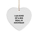 Funny Michigan Heart Ornament Gifts from Friends for Christmas - I Am Kind Of A Prime Selection In Michigan - Image 1
